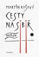 Cesty na Sibiř - Martin Ryšavý