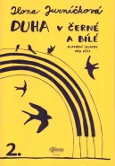 Duha v černé a bílé - díl 2.