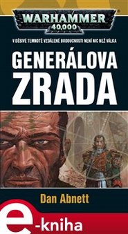 Generálova zrada - Dan Abnett