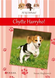 Ať žijí štěňata: Chyťte Harryho!