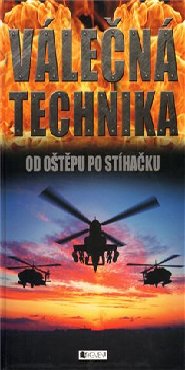 Válečná technika – Od oštěpu po stíhačku