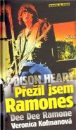 Poison Heart: Přežil jsem Ramones - Veronica Kofmanová, Dee Dee Ramone