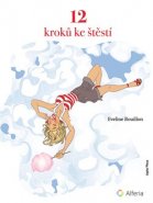 12 kroků ke štěstí - Eveline Bouillon