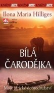 Bílá čarodějka - Ilona Maria Hilliges