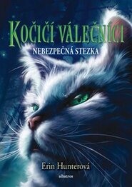 Kočičí válečníci (5) - Nebezpečná stezka