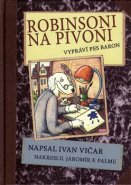 Robinsoni na Pivoni - Ivan Vičar