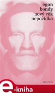 Nový věk – Nepovídka - Egon Bondy