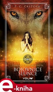 Bojovnice slunce - P. C. Castová