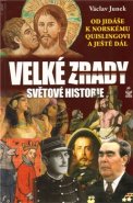 Velké zrady světové historie - Václav Junek