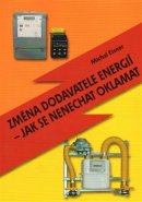 Změna dodavatele energií – jak se nenechat oklamat - Michal Eisner
