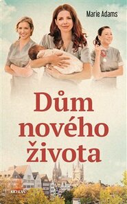 Dům nového života - Marie Adams