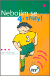 Nebojím se 4. třídy - Ivana Svobodová, Jana Němcová