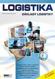 Logistika - Základy logistiky - Alena Lochmannová