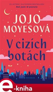 V cizích botách - Lucie Mikolajková, Jojo Moyesová
