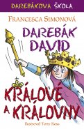 Darebák David – králové a královny