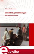 Sociální gerontologie aneb Senioři mezi námi - Helena Haškovcová