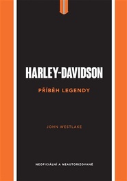 Harley-Davidson. Příběh legendy