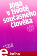 Jóga v životě současného člověka - Květoslav Minařík