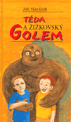 Téda a žižkovský Golem - Jiří Slavíček