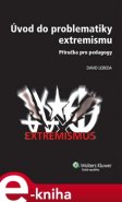 Úvod do problematiky extremismu - David Lebeda