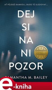 Dej si na ni pozor - Samantha M. Bailey