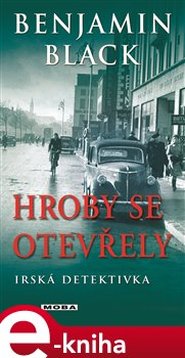 Hroby se otevřely - Benjamin Black