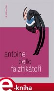 Falzifikátoři - Antoine Bello