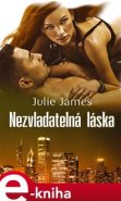Nezvladatelná láska - Julie James