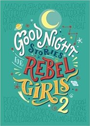 Good Night Stories for rebel Girls 2 - Franchesca Cavallo, Elena Favilli