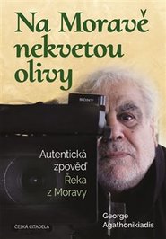 Na Moravě nekvetou olivy - George Agathonikiadis