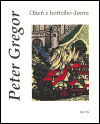 Oheň z hořícího domu - Peter Gregor