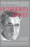 Outsiderova zpověď - Ivo Pondělíček