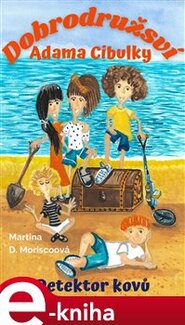 Dobrodružství Adama Cibulky - Martina D. Moriscoová