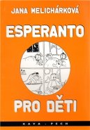 Esperanto pro děti - Jana Melicharová