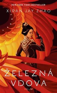 Železná vdova - Xiran Jay Zhao