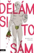Dělám si to sám - Martin Váša