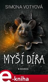 Myší díra - Simona Votyová