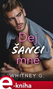 Dej šanci mně - G. Whitney