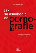 Jak se osvobodit od pornografie