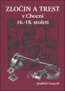 Zločin a trest v Chocni 16.–18. století