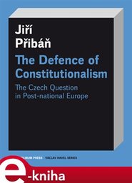 The Defence of Constitutionalism - Jiří Přibáň