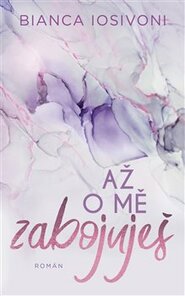 Až o mě zabojuješ