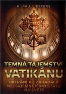 Temná tajemství Vatikánu - Paul Jeffers