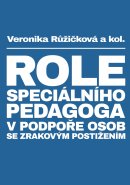 Role speciálního pedagoga v podpoře osob se zrakovým postižením