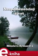 Neopomenutelný život - Miloslava Rýznarová