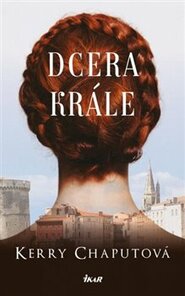Dcera krále - Kerry Chaput