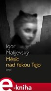 Měsíc nad řekou Tejo - Igor Malijevský