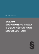 Zásady soukromého práva v ústavněprávních souvislostech