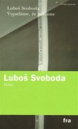 Vypadáme, že máváme - Luboš Svoboda
