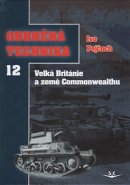 Obrněná technika 12 - Velká Británie a země Commonwealthu - Ivo Pejčoch